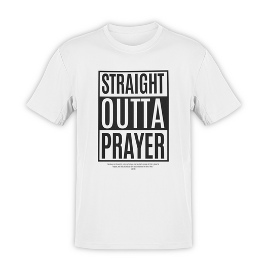 Straight outta Prayer. Tee.